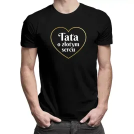 tata-o-zlotym-sercu-koszulka-dla-taty-dzien-ojca