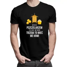 bycie-pszczelarzem-to-nie-wybor-t-shirt-pszczelarz