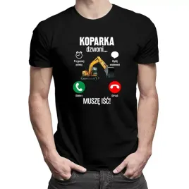 koparka-dzwoni-musze-isc-meska-koszulka-prezent
