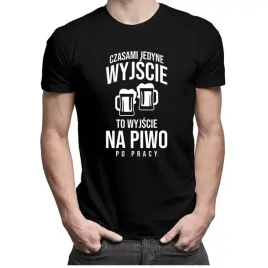 wyjscie-na-piwo-po-pracy-smieszna-koszulka
