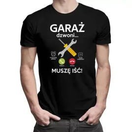 garaz-dzwoni-musze-isc-prezent-koszulka-mechanika