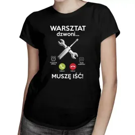 warsztat-dzwoni-musze-isc-koszulka-damska-prezent