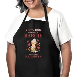 fartuch-kuchenny-dla-babci-kiedy-bog-przydzielal-babcie-mi-wybral-najlepsza