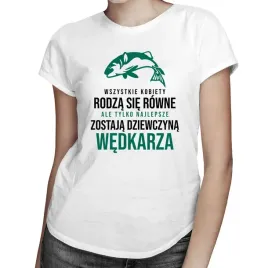 kobiety-rodza-sie-rowne-wedkowanie-tshirt-dla-niej