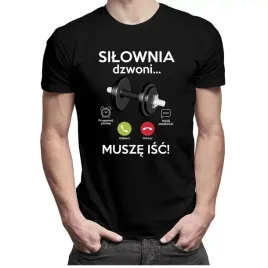 silownia-dzwoni-musze-isc-meska-koszulka-prezent