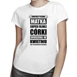 fantastyczna-matka-kwiecien-koszulka-dla-mamy