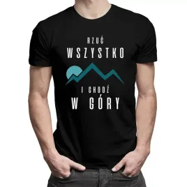 rzuc-wszystko-i-chodz-w-gory-meska-koszulka-gory