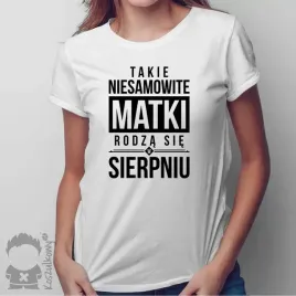 niesamowite-matki-sierpien-prezent-dla-mamy