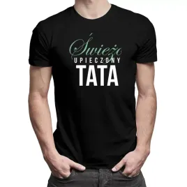 swiezo-upieczony-tata-koszulka-dla-taty