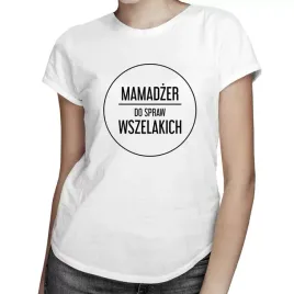 mamadzer-do-spraw-wszelakich-koszulka-dla-mamy