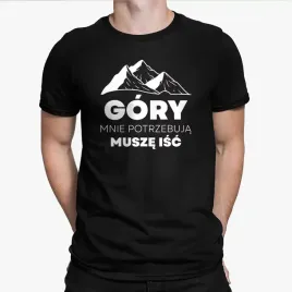 koszulka-z-gorami-gory-mnie-potrzebuja-musze-isc