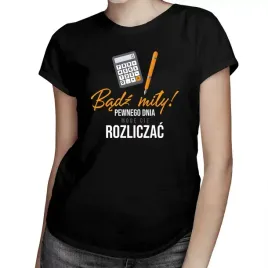 badz-mily-pewnego-dnia-moge-koszulka-dla-niej