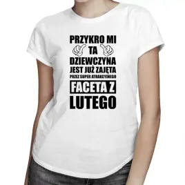 zajeta-facet-z-lutego-damska-koszulka-prezent