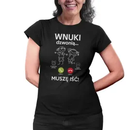 prezent-dla-babci-koszulka-wnuki-dzwonia-musze-isc