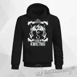 legendy-rodza-sie-kwiecien-bluza-prezent-urodziny