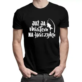 wedkarstwo-koszulka-prezent-mialem-ja-na-haczyku
