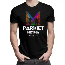 parkiet-wzywa-musze-isc-koszulka-dla-niego