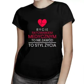 bycie-ratownikiem-medycznym-koszulka-dla-niej
