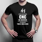 jestem-operatorem-cnc-koszulka-dla-operatora-cnc-stan-nowy