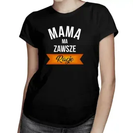 mama-ma-zawsze-racje-prezent-dla-mamy-koszulka