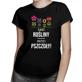 sadz-rosliny-ratuj-pszczoly-koszulka-damska