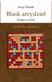 blask-arcydziel-ksiega-czwarta-gwiazdy-i-meteory-jerzy-paszek
