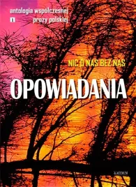 opowiadania-nic-o-nas-bez-nas-praca-zbiorowa