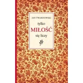 tylko-milosc-sie-liczy-jan-twardowski