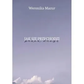 jak-sie-przechodzi-przez-droge-weronika-mazur