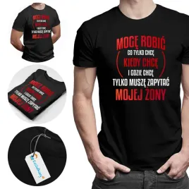 moge-robic-co-tylko-chce-koszulka-dla-meza-prezent