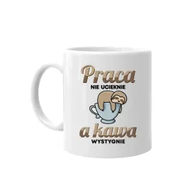 praca-nie-ucieknie-a-kawa-wystygnie-kubek