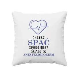 chcesz-spac-spokojnie-spij-z-anestezjologiem-poduszka-na-prezent