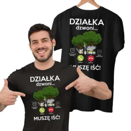 dzialka-dzwoni-musze-isc-koszulka-dla-dzialkowca