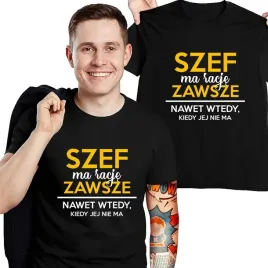 szef-ma-racje-zawsze-prezent-dla-szefa-koszulka