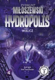 hydropolis-t-2-walcz-zygmunt-miloszewski
