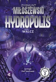 hydropolis-t-2-walcz-zygmunt-miloszewski