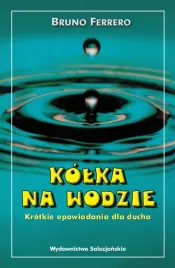kolka-na-wodzie-krotkie-opowiadania-dla-ducha-bruno-ferrero