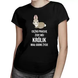 ciezko-pracuje-zeby-moj-krolik-mial-godne-zycie