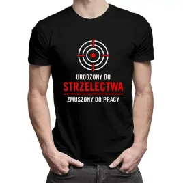 urodzony-do-strzelectwa-koszulka-dla-niego