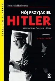 moj-przyjaciel-hitler-wspomnienia-fotografa-hitle