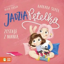 ksiazka-jadzia-petelka-zostaje-z-niania