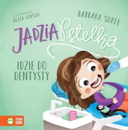 ksiazka-jadzia-petelka-idzie-do-dentysty