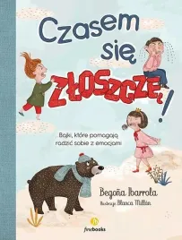 ksiazka-czasem-sie-zloszcze-bajki-ktore-pomagaja-radzic-sobie-z-emocjami