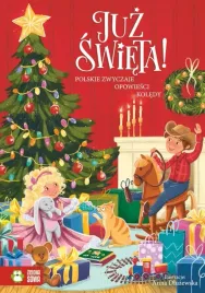 ksiazka-swiateczna-juz-swieta-polskie-zwyczaje-opowiesci-koledy