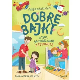 dobre-bajki-o-tym-jak-radzic-sobie-z-tesknota-wyd-swietlik