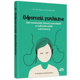 natuli-ksiazka-odpornosc-psychiczna-jak-wzmacniac-dzieci-w-radzeniu-sobie
