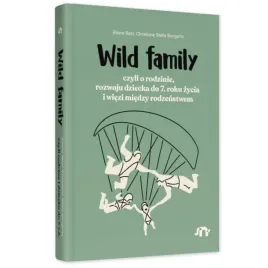 natuli-ksiazka-wild-family-czyli-o-rodzinie-rozwoju-dziecka-i-wiezi
