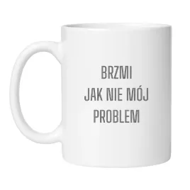 kubek-brzmi-jak-nie-moj-problem