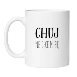 kubek-chuj-nie-chce-mi-sie