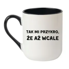 kubek-tak-mi-przykro-ze-az-wcale